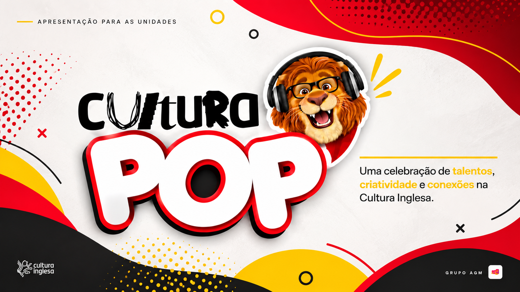 Cultura Pop · Apresentação para as unidades